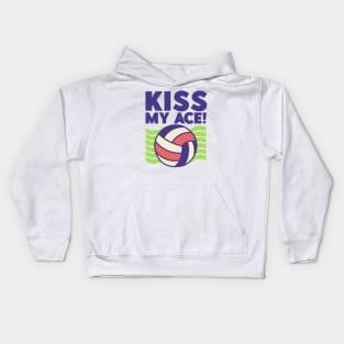 Kiss My Ace! - Volleyball Lover Kids Hoodie